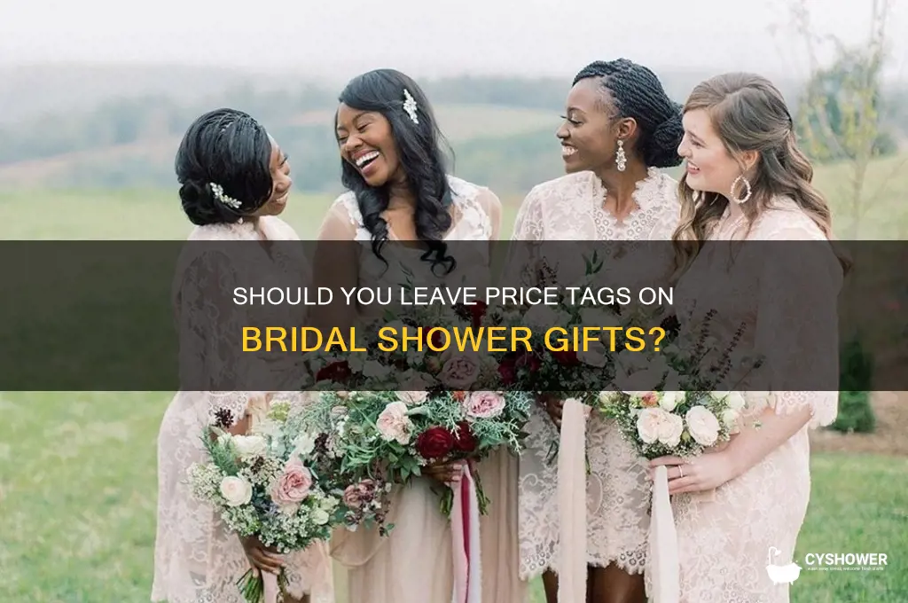 should you leave price tags on bridal shower gifts