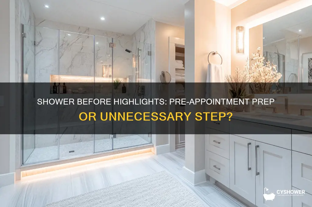 should you shower before getting highlights