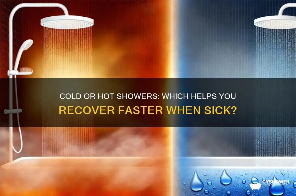 should you shower in cold or hot water when sick