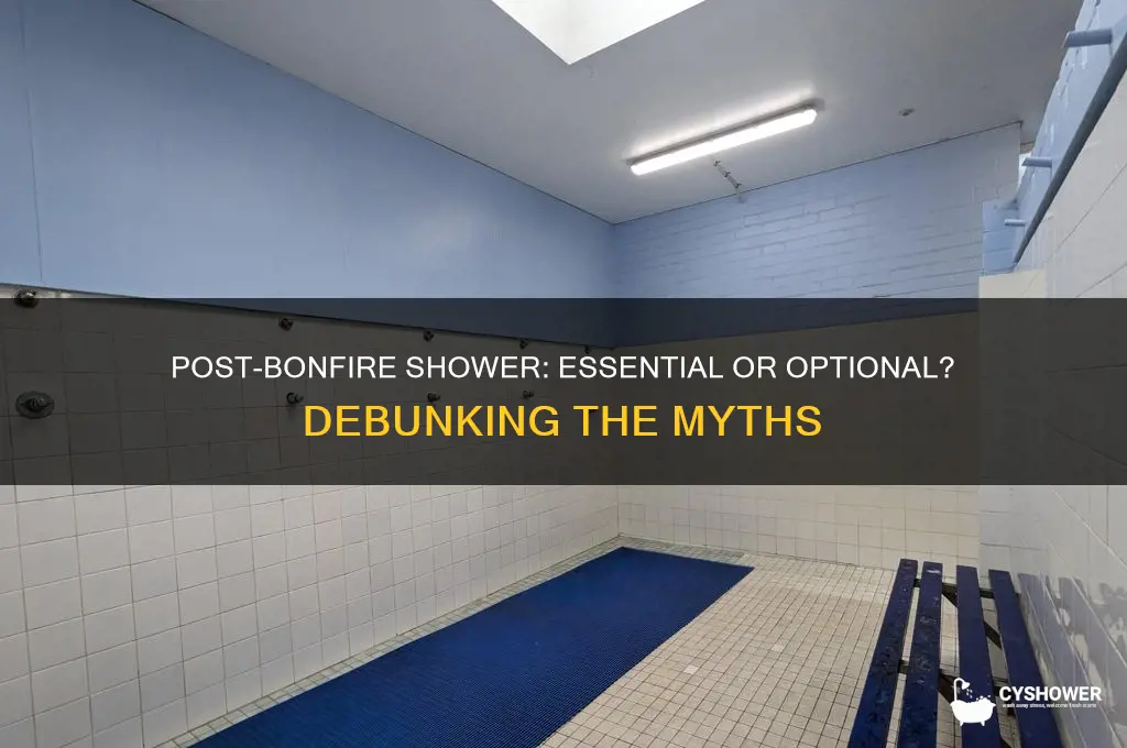 should you take a shower after a bonfire