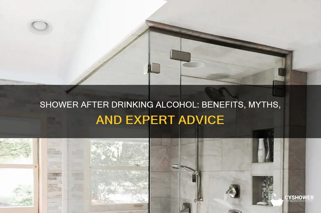 should you take a shower after drinking alcohol
