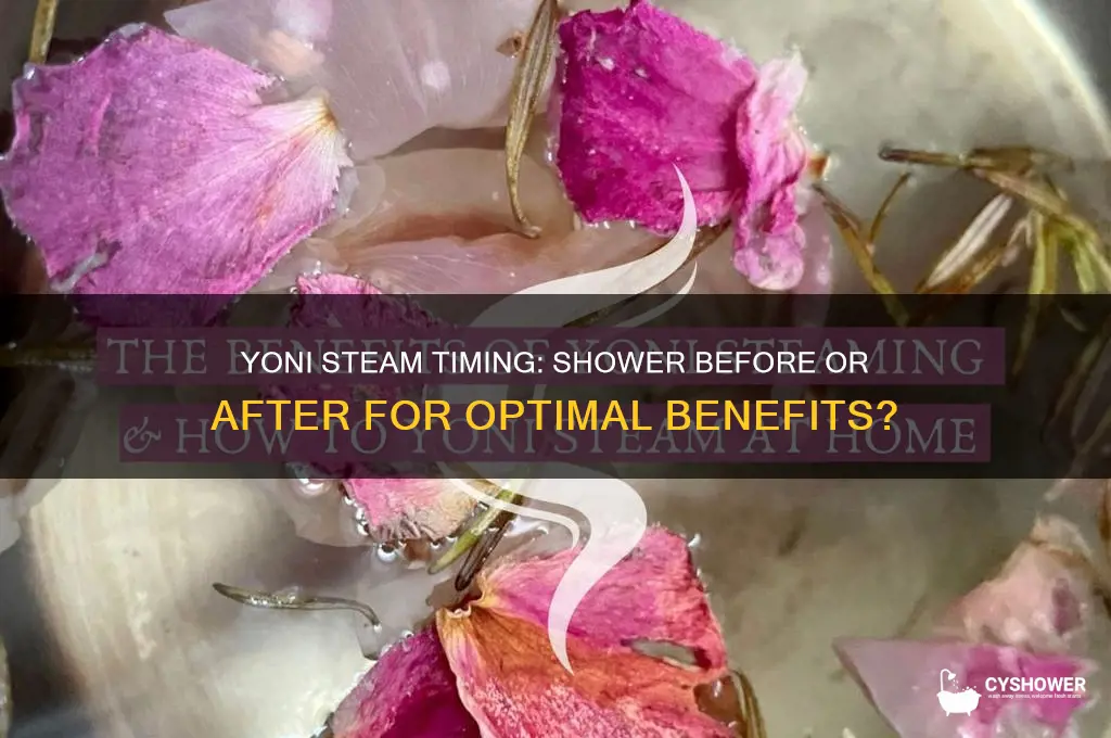 should you take a shower before or after yoni steam