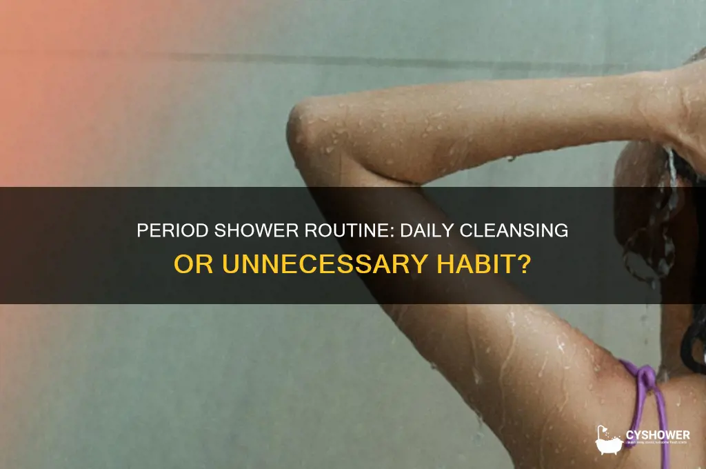 should you take a shower everyday on your period