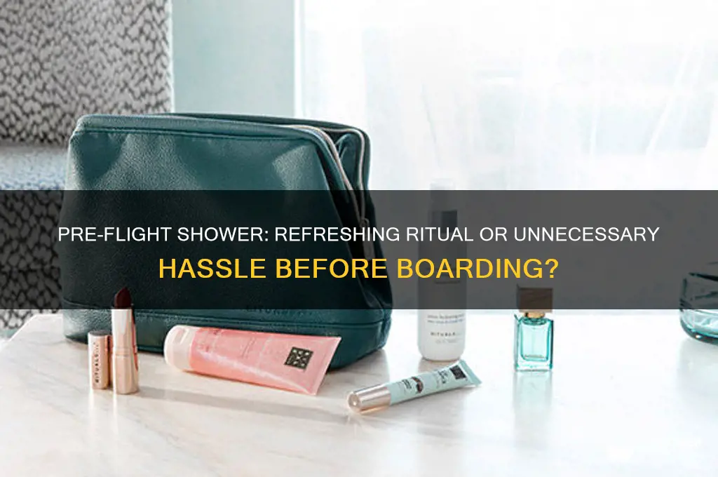 should you take a shower right before a flight