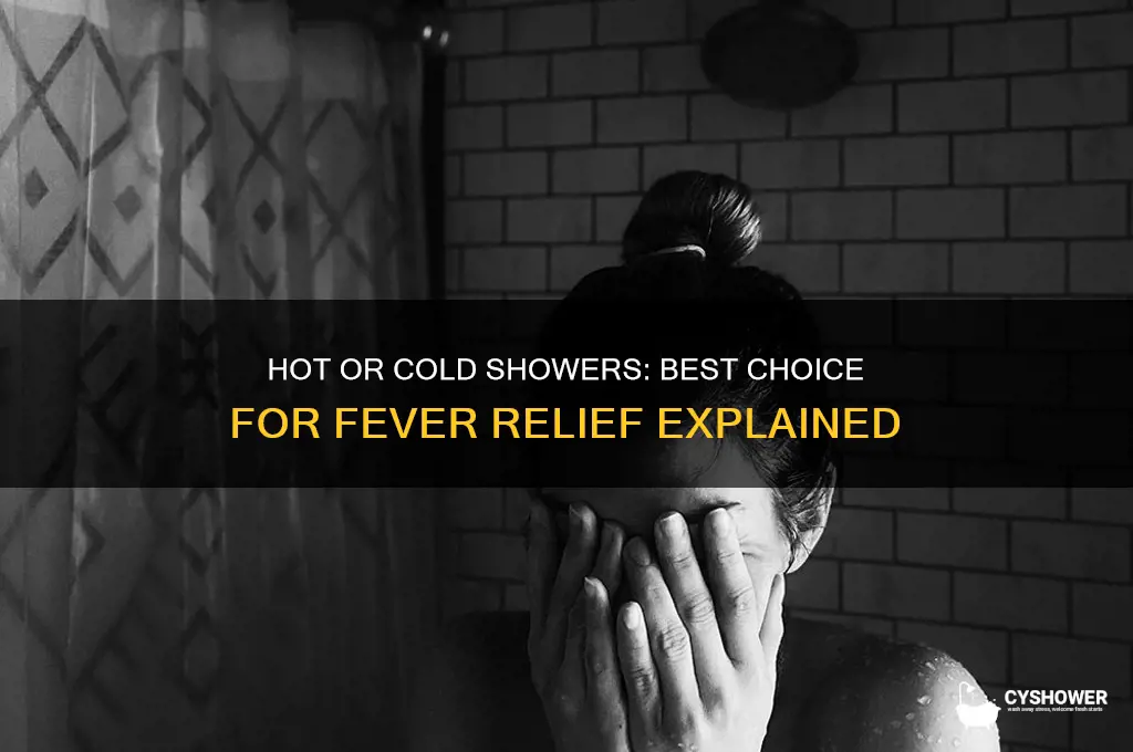 should you take hot or cold shower with fever