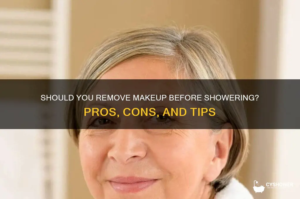 should you take off your makeup before you shower
