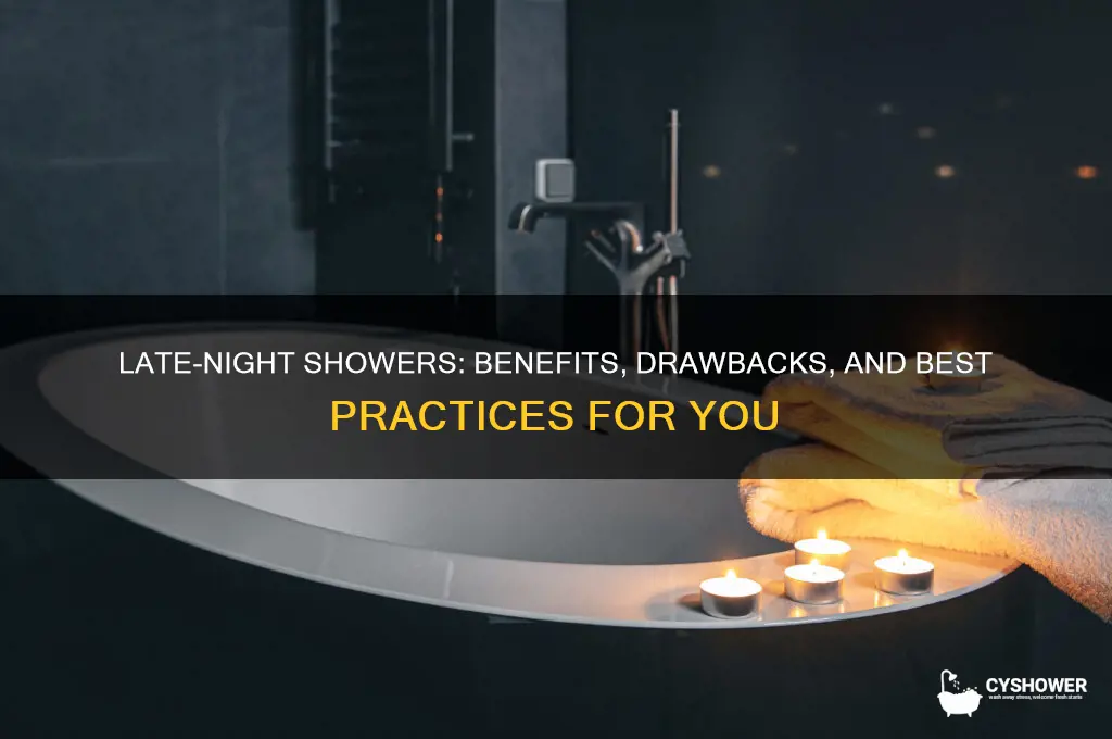 should you take shower late