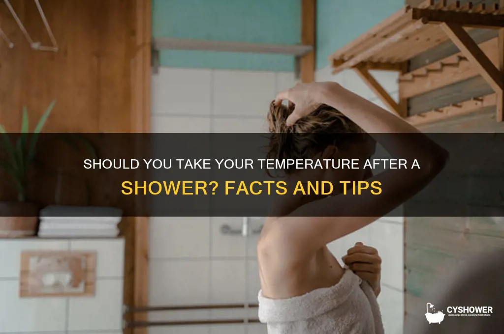 should you take temperature after shower