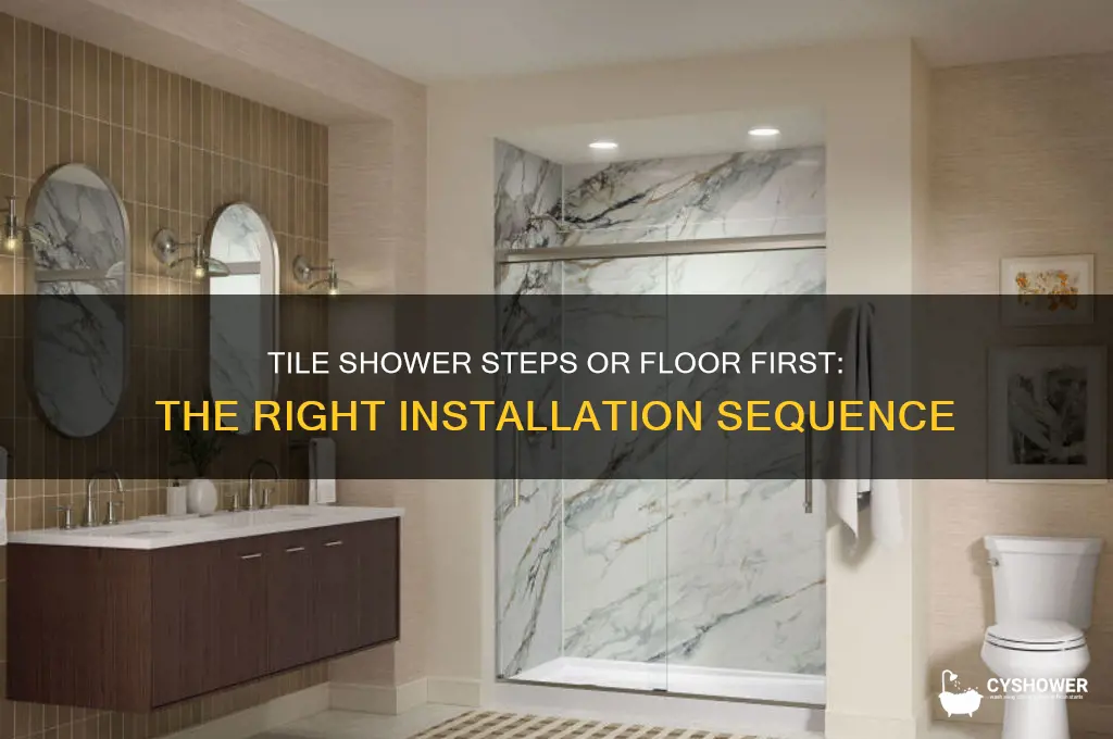 should you tile step or floor first in shower