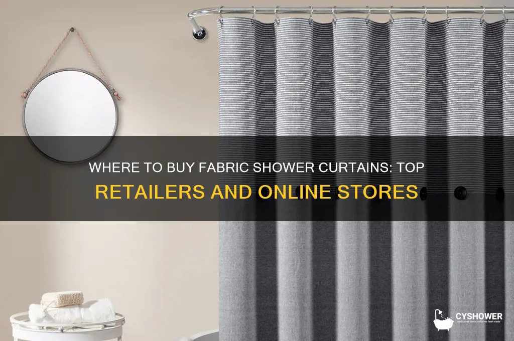 were can i get fabric shower curtaines