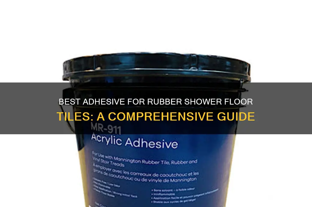 what adhesive to use for rubber shower floor tiles