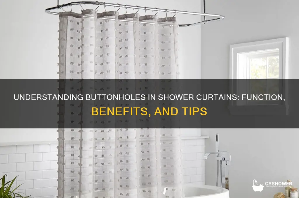 what are buttonholes in shower curtains