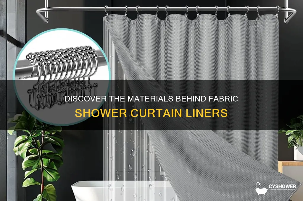 what are fabric shower curtain liners made of