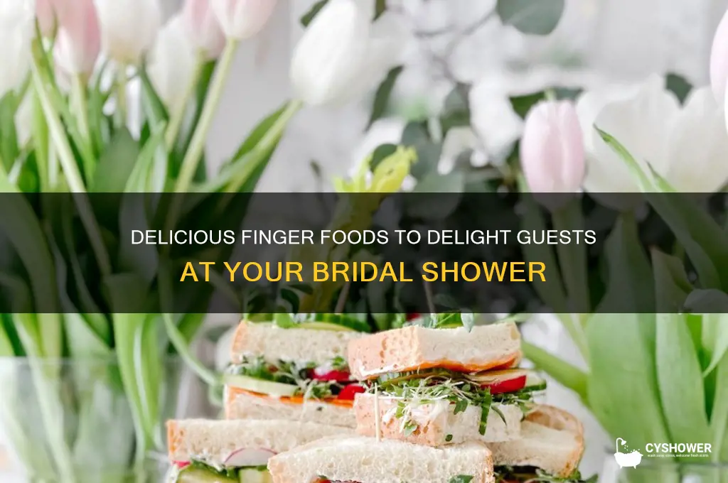 what are good finger foods for a bridal shower