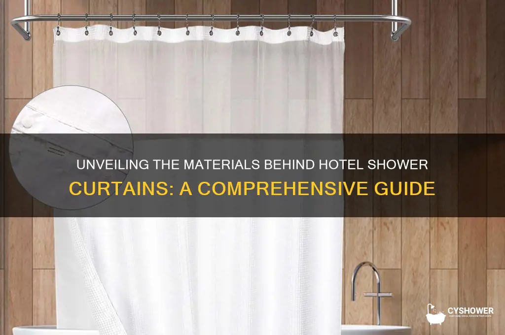what are hotel shower curtains made of