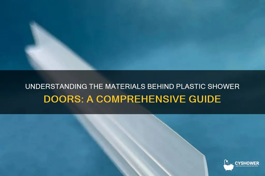what are plastic shower doors made of