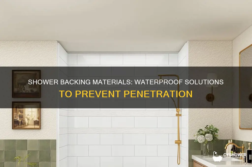 what are shower backing matierals called to prevent water penetration