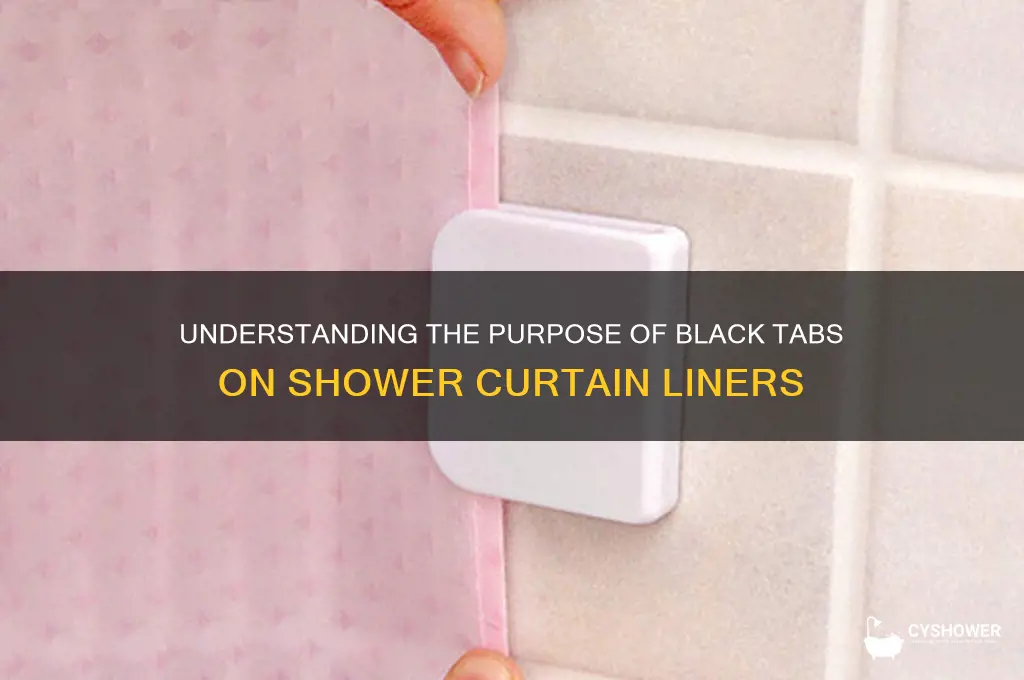 what are the black tabs on a shower curtain liner