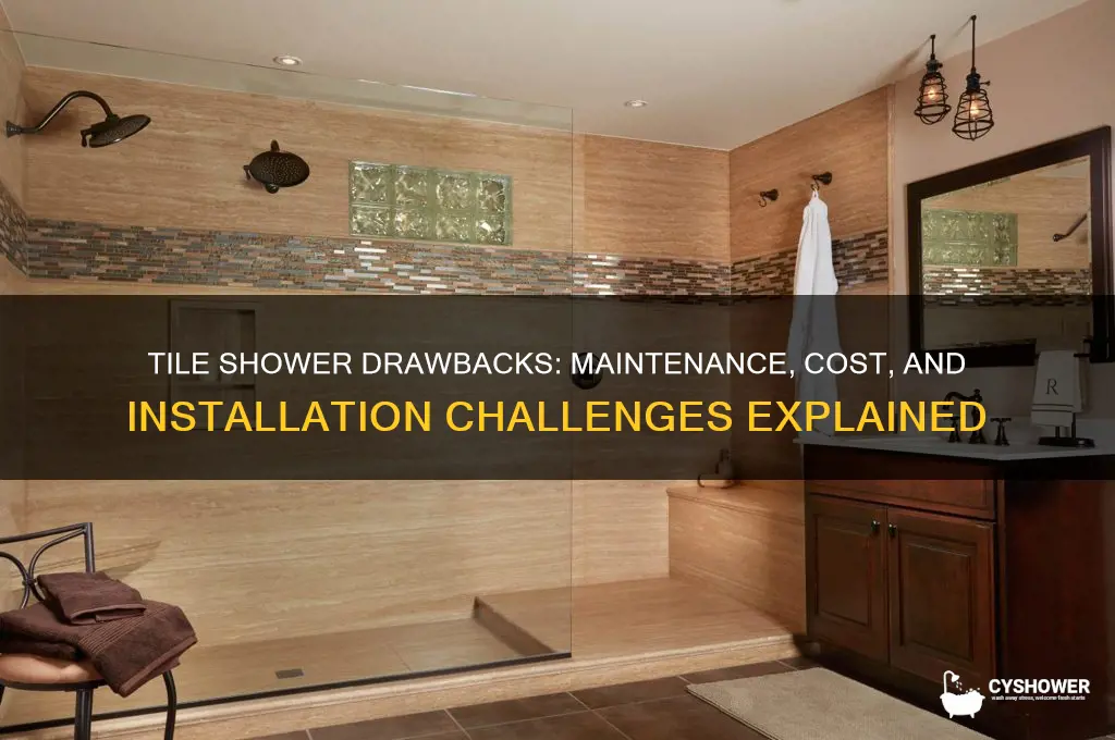 what are the negatives of a tile shower