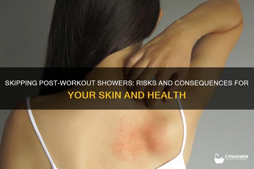 what can happen if you dont shower after sports