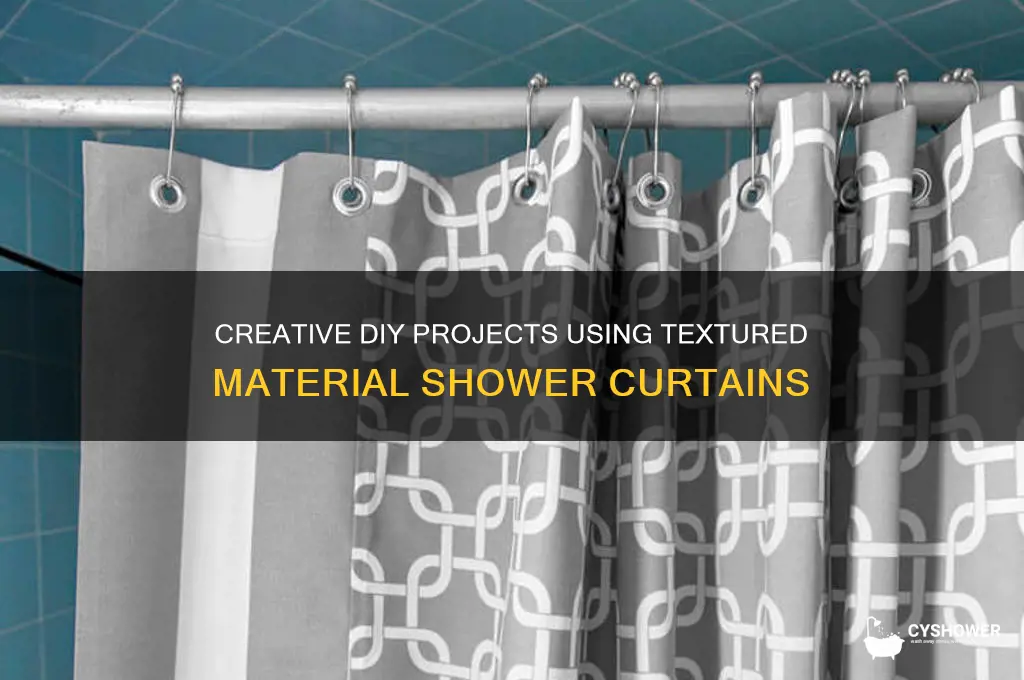 what can i make out of textured material shower curtain