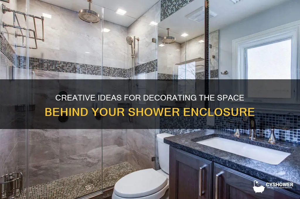 what can i put behind shower enclosure
