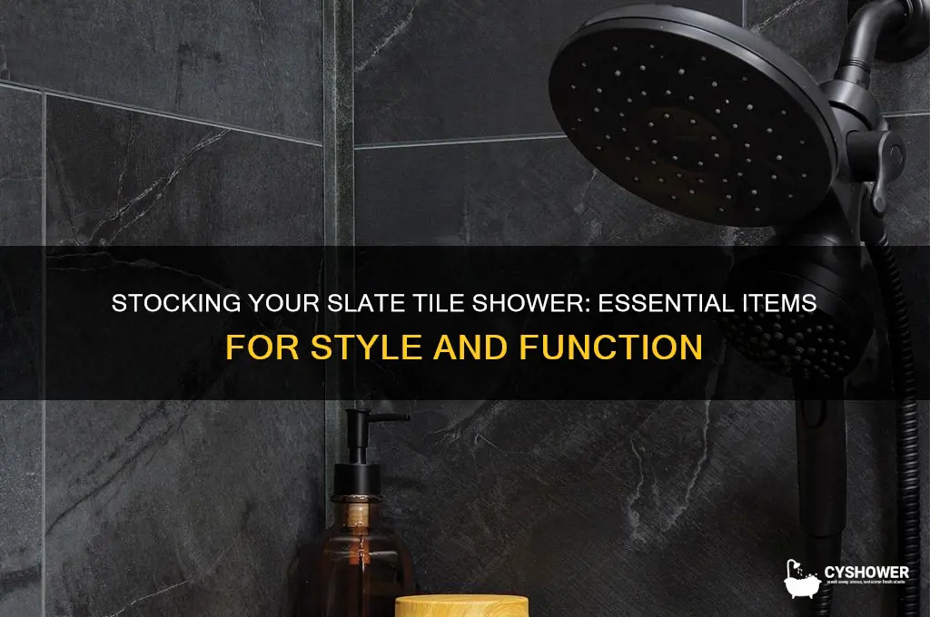 what can i stock to a slate tile shower