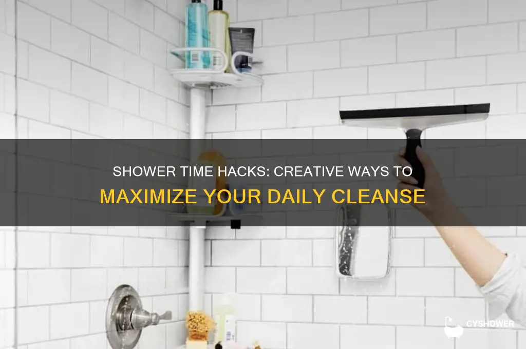 what can you do in the shower