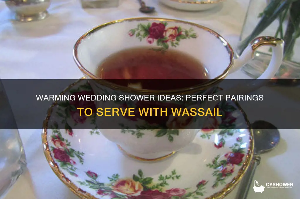 what can youserve with wassail for a wedding shower