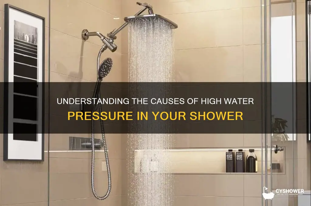 what causes high water pressure in shower