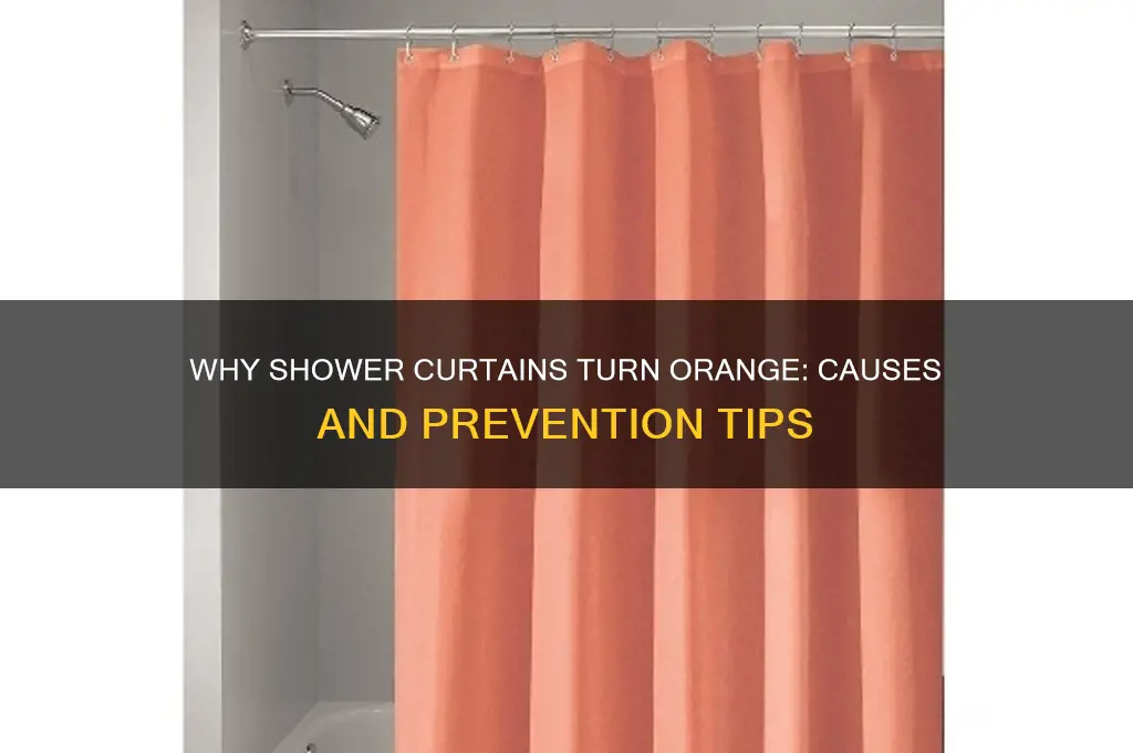what causes shower curtain to turn orange
