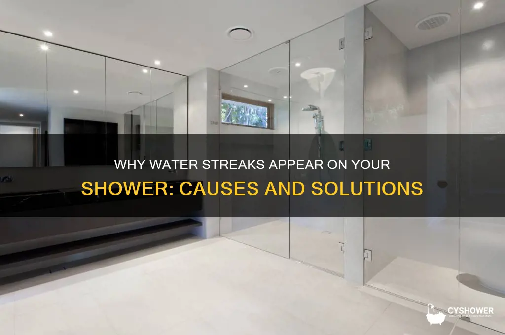 what causes water streaks on shower