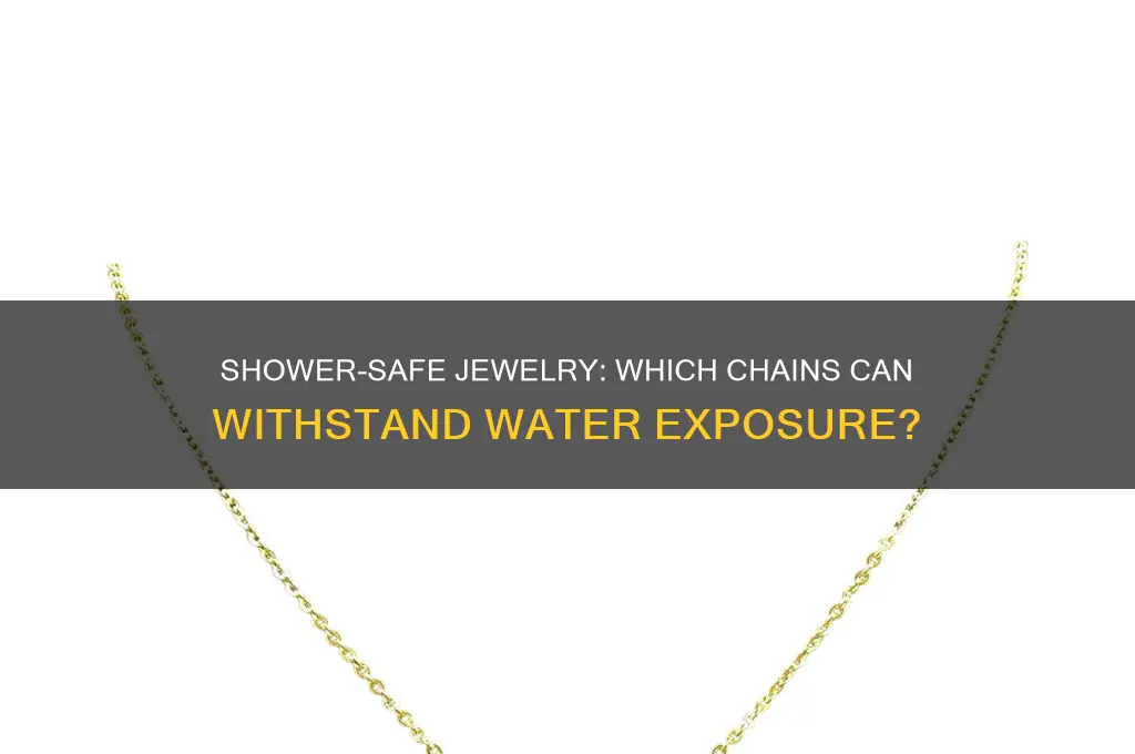 what chains can you wear in the shower