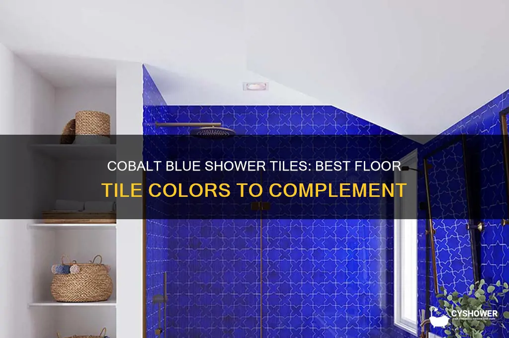 what color tile floor goes with cobalt blue tile shower