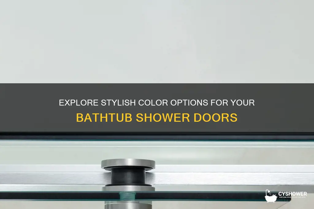 what colors r avilable for bath tub shower doors