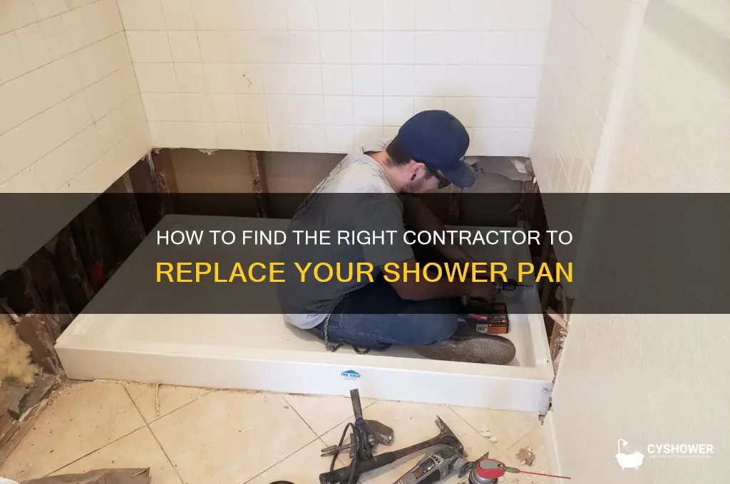 what contractor replace shower pan