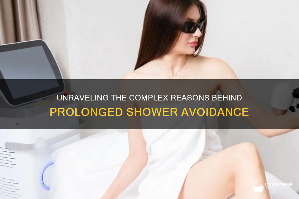 what couases someone not to take shower for months