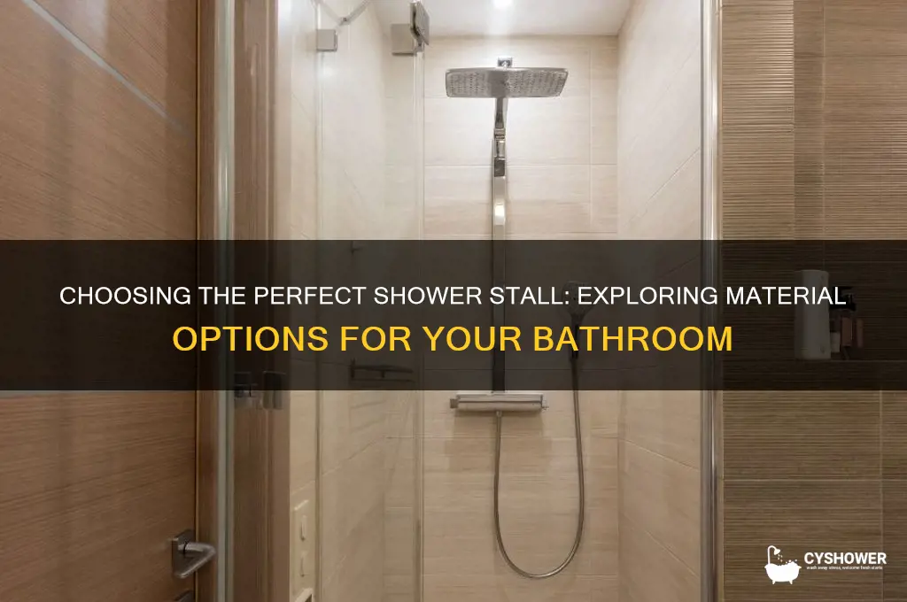 what different materials can one select for shower stall