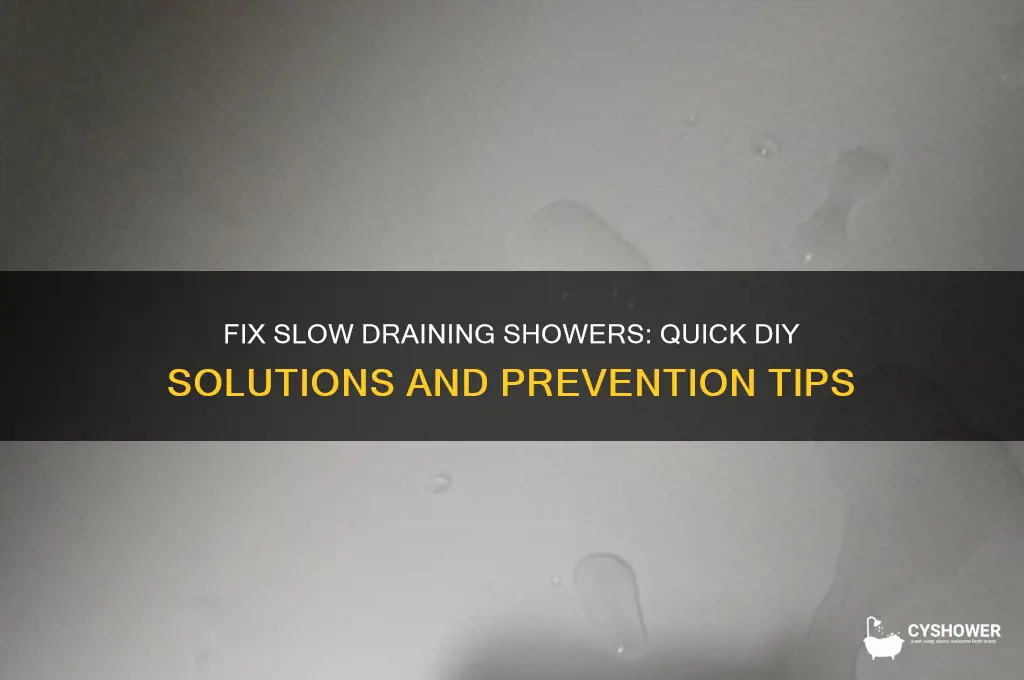 what do do with slow draining shower