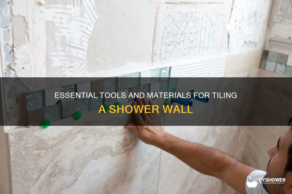 what do i need to tile a shower wall