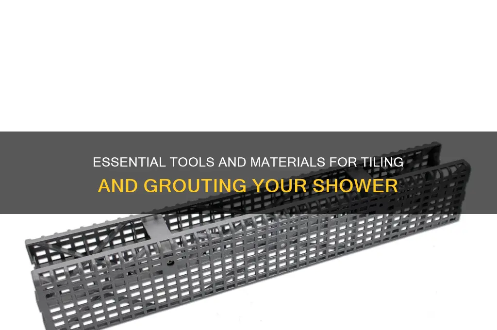 what do i need to tile and grout my shower