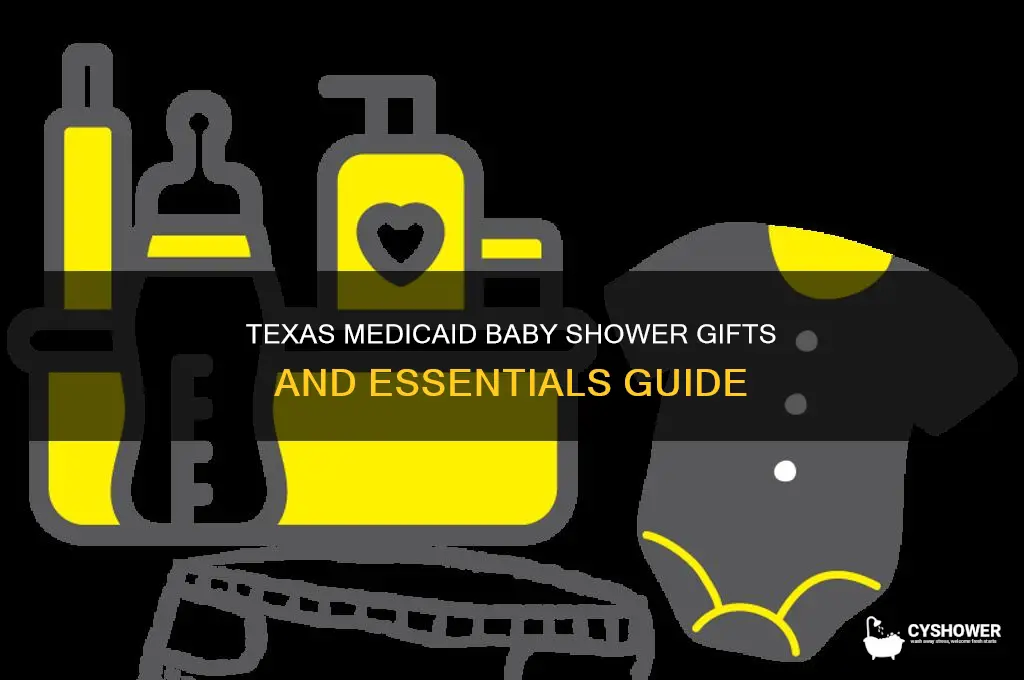 what do you get at a texas medacaid babby shower