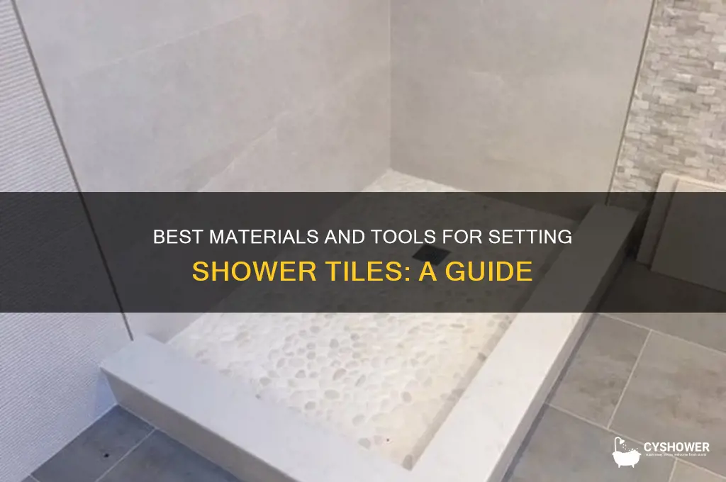 what do you use to set tile in a shower