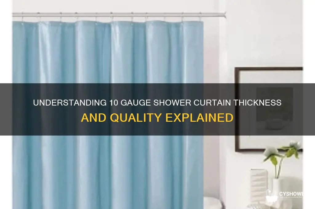 what does 10 gauge shower curtain mean