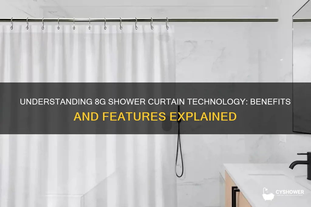 what does 8g mean shower curtain