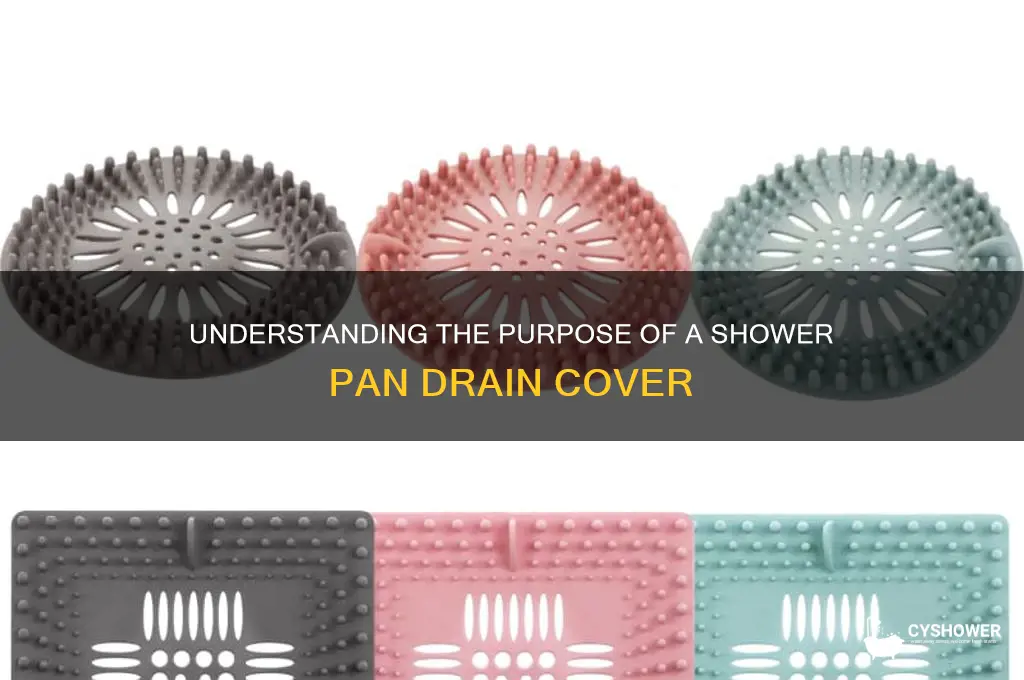 what does a shower pan drain cover do