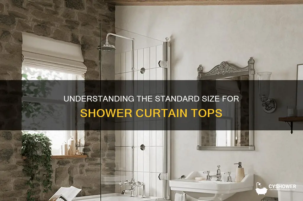 what does a standard top for shower curtain