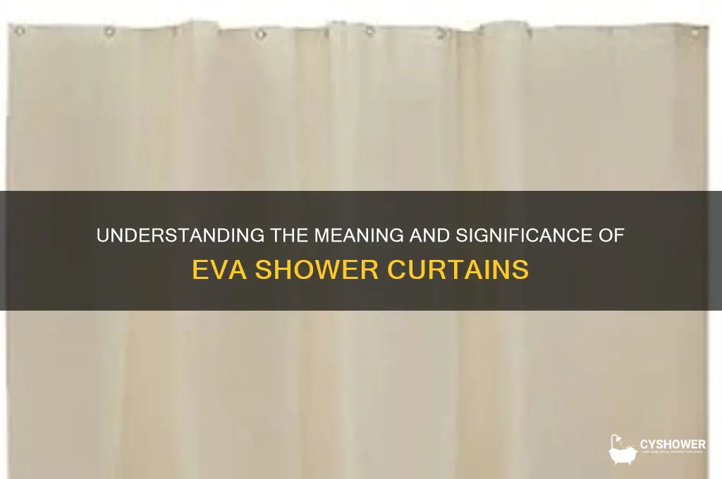 what does eva shower curtain mean
