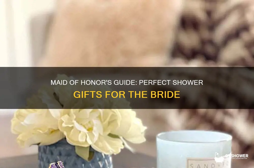 what does maid of honor get bride for shower