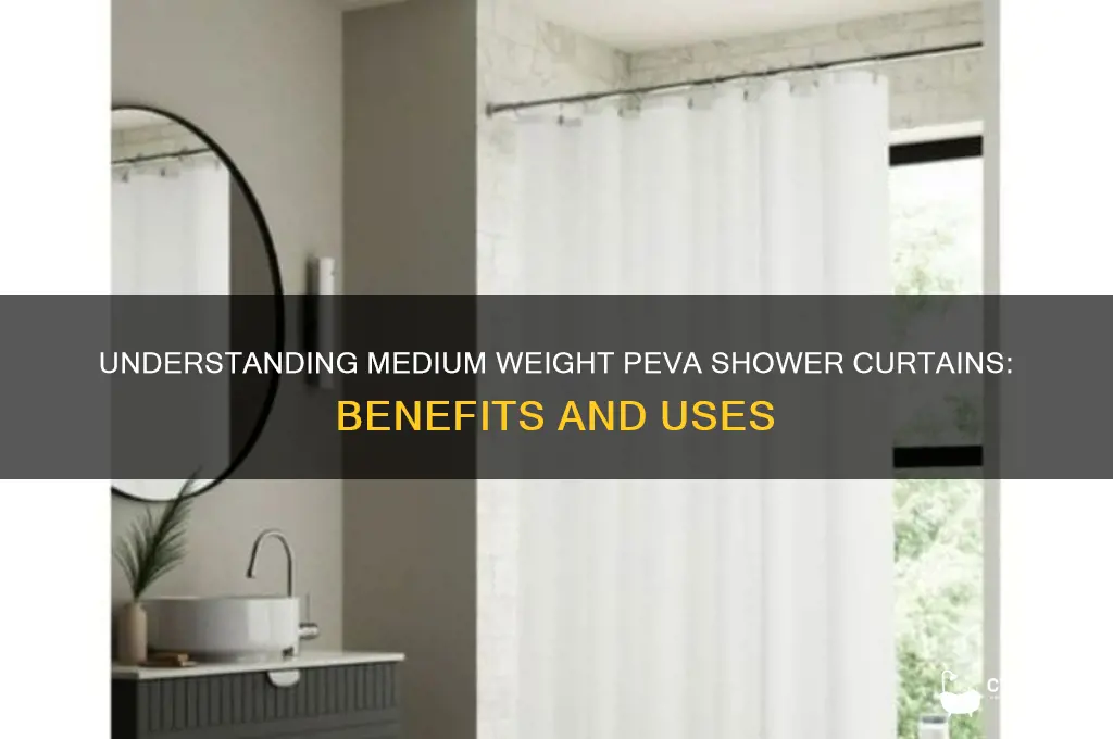 what does medium weight peva shower curtain mean